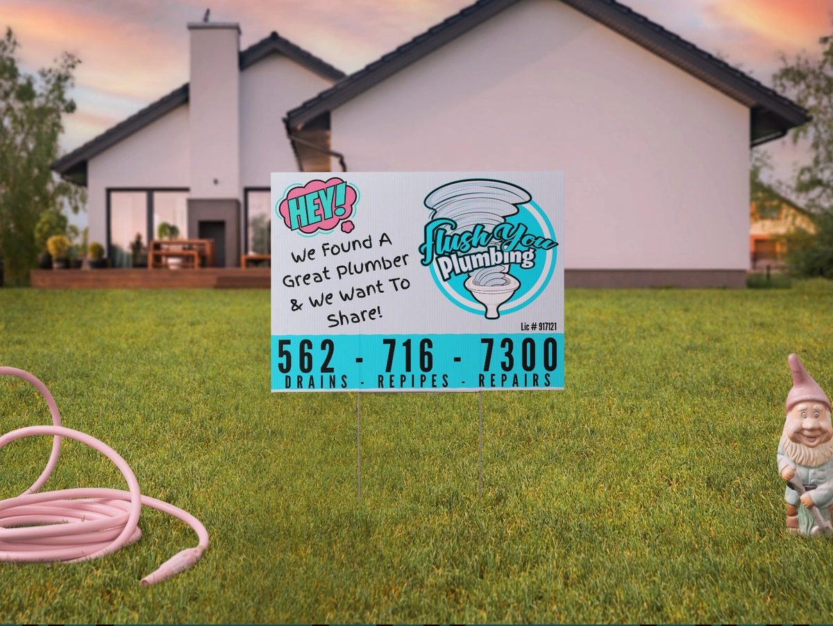 ‘We found a great plumber and we want to share’ — Flush You Plumbing Flush Fan referral yard sign